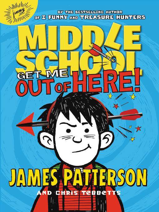 Title details for Get Me out of Here! by James Patterson - Available